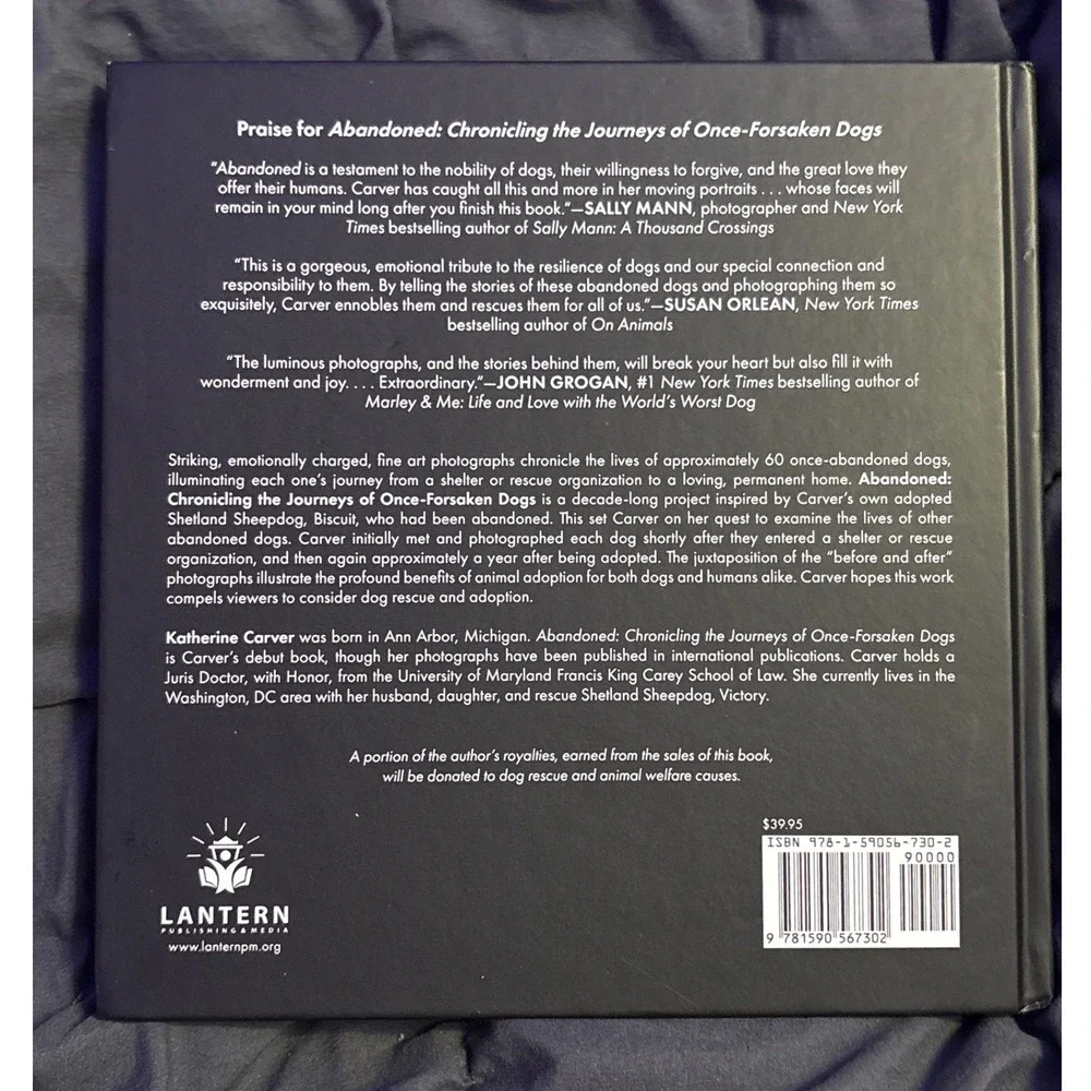 NEW Abandoned Chronicling the Journeys of Once-Forsaken Dogs Katherine Carver HC